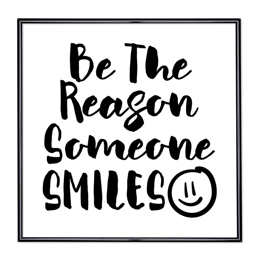 Marco con el lema motivador “Be The Reason Someone Smiles” 