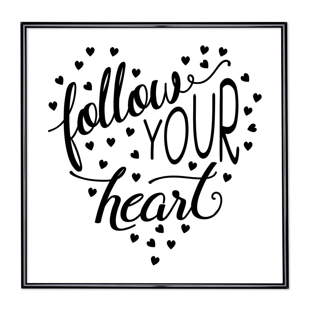 Marco con el lema motivador “Follow Your Heart” 